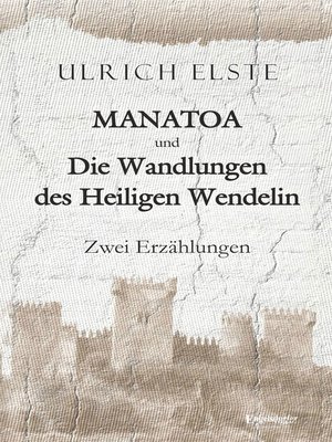 cover image of Manatoa und Die Wandlungen des Heiligen Wendelin